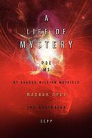 A Life of Mystery 1441530088 Book Cover