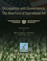 Occupation and Governance: The New Face of Operational Art 1288291892 Book Cover