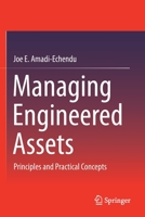 Managing Engineered Assets: Principles and Practical Concepts 3030760537 Book Cover