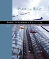 Business Analysis and Valuation: Using Financial Statements, Text and Cases 0538866195 Book Cover