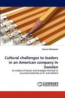 Cultural Challenges to Leaders in an American Company in Sweden 3838320689 Book Cover