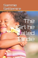 The Girl he called Birdie B0GZVVVK1D Book Cover
