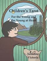 Children's Tarot: For the Young and the Young at Heart 1091470499 Book Cover