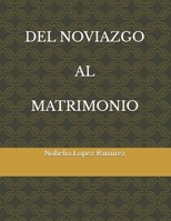 Del noviazgo al matrimonio (Spanish Edition) B0GYZ33QLW Book Cover