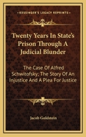 Twenty Years in State's Prison, Through a Judicial Blunder 127550616X Book Cover