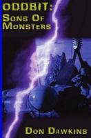 Oddbit: Sons of Monsters 1492784346 Book Cover