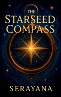 The Starseed Compass B0FM31QBYN Book Cover