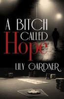 A Bitch Called Hope 162681130X Book Cover