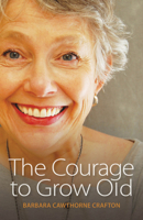 The Courage to Grow Old 0819229105 Book Cover