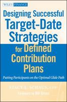 Designing Successful Target-Date Strategies for Defined Contribution Plans: Putting Participants on the Optimal Glide Path 0470596317 Book Cover