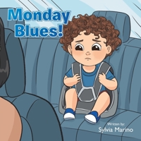 Monday Blues! B0FQW3W724 Book Cover