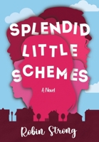 Splendid Little Schemes 1960597051 Book Cover