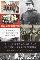 China's Revolutions in the Modern World: A Brief Interpretive History 1788735595 Book Cover