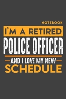 Notebook POLICE OFFICER: I'm a retired POLICE OFFICER and I love my new Schedule - 120 graph Pages - 6 x 9 - Retirement Journal 1697345239 Book Cover