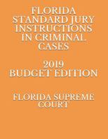 Florida Standard Jury Instructions in Criminal Cases 2019 Budget Edition 1072498308 Book Cover