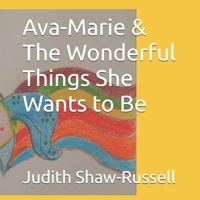 Ava-Marie & The Wonderful Things She Wants to Be B09PW7LF7Q Book Cover