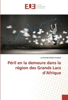 Péril en la demeure dans la région des Grands Lacs d’Afrique (French Edition) 6203454060 Book Cover