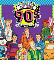 The Best of the '90s Coloring Book: Color your way through 1990s art & pop culture 0760381240 Book Cover