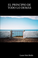 EL PRINCIPIO DE TODO LO DEMÁS 1291361464 Book Cover