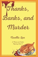 Thanks, Banks, and Murder B08P1FC4DP Book Cover