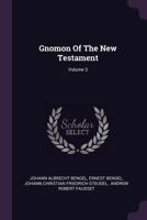 Gnomon of the New Testament, Volume 3 1498293565 Book Cover
