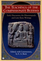 The Teachings of the Compassionate Buddha 0451627113 Book Cover