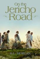 On the Jericho Road 1599360675 Book Cover