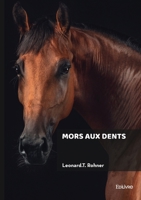 Mors aux dents (French Edition) 2414808314 Book Cover