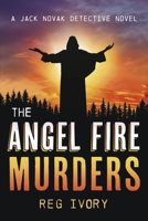 The Angel Fire Murders: A Jack Novak detective novel 1667832271 Book Cover