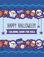 Happy Halloween coloring book for Kids: Children Coloring Workbooks For Kids 8.5x11" B08JJBSGT5 Book Cover