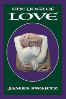 The Yoga of Love 1329949854 Book Cover