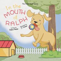 In the Mouth of Ralph: Reba Redd Series 1524659975 Book Cover