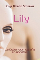 Lily: La Cyber-pornograf�a en aprietos. B092PG473W Book Cover