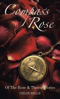 Compass Rose: Of The Rose & Thorne Series B0H4HNV262 Book Cover
