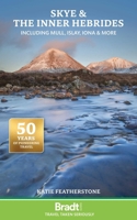 Skye and the Inner Hebrides: Including Mull, Islay, Iona and more 1804691801 Book Cover