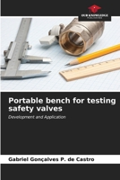 Portable bench for testing safety valves: Development and Application B0CKKQG3DY Book Cover