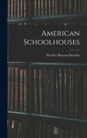 American Schoolhouses 1018398414 Book Cover