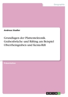 Grundlagen der Plattentektonik. Grabenbrüche und Rifting am Beispiel Oberrheingraben und Kenia-Rift 3668697248 Book Cover