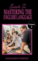 Secrets to mastering the English Language: Learn and speak English as if you were born in the UK B0C6BM7FFL Book Cover