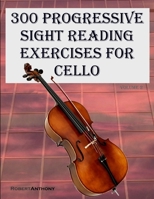 300 Progressive Sight Reading Exercises for Cello: Volume 2 B0C91RW2M3 Book Cover