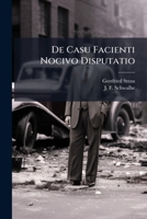 De Casu Facienti Nocivo Disputatio... 1286241456 Book Cover
