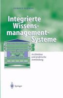 Integrierte Wissensmanagement-Systeme: Architektur Und Praktische Anwendung 364262071X Book Cover