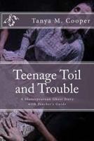 Teenage Toil and Trouble 1545233616 Book Cover