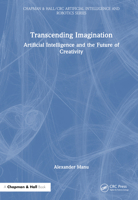 Transcending Imagination: Artificial Intelligence and the Future of Creativity 103258453X Book Cover