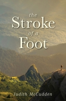 A Stroke of the Foot 152557583X Book Cover