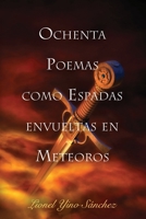 Ochenta Poemas como Espadas envueltas en Meteoros B0CGL5S4VK Book Cover