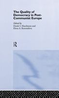 The Quality of Democracy in Post-Communist Europe 1138997005 Book Cover