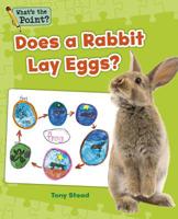 Does a Rabbit Lay Eggs? 1496607554 Book Cover