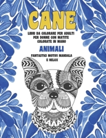 Libri da colorare per adulti per donne con matite colorate in mano - Fantastici motivi Mandala e relax - Animali - Cane B08RH39HGF Book Cover
