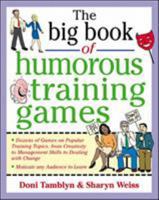 The Big Book of Humorous Training Games (Big Book of Business Games Series) 0071357807 Book Cover